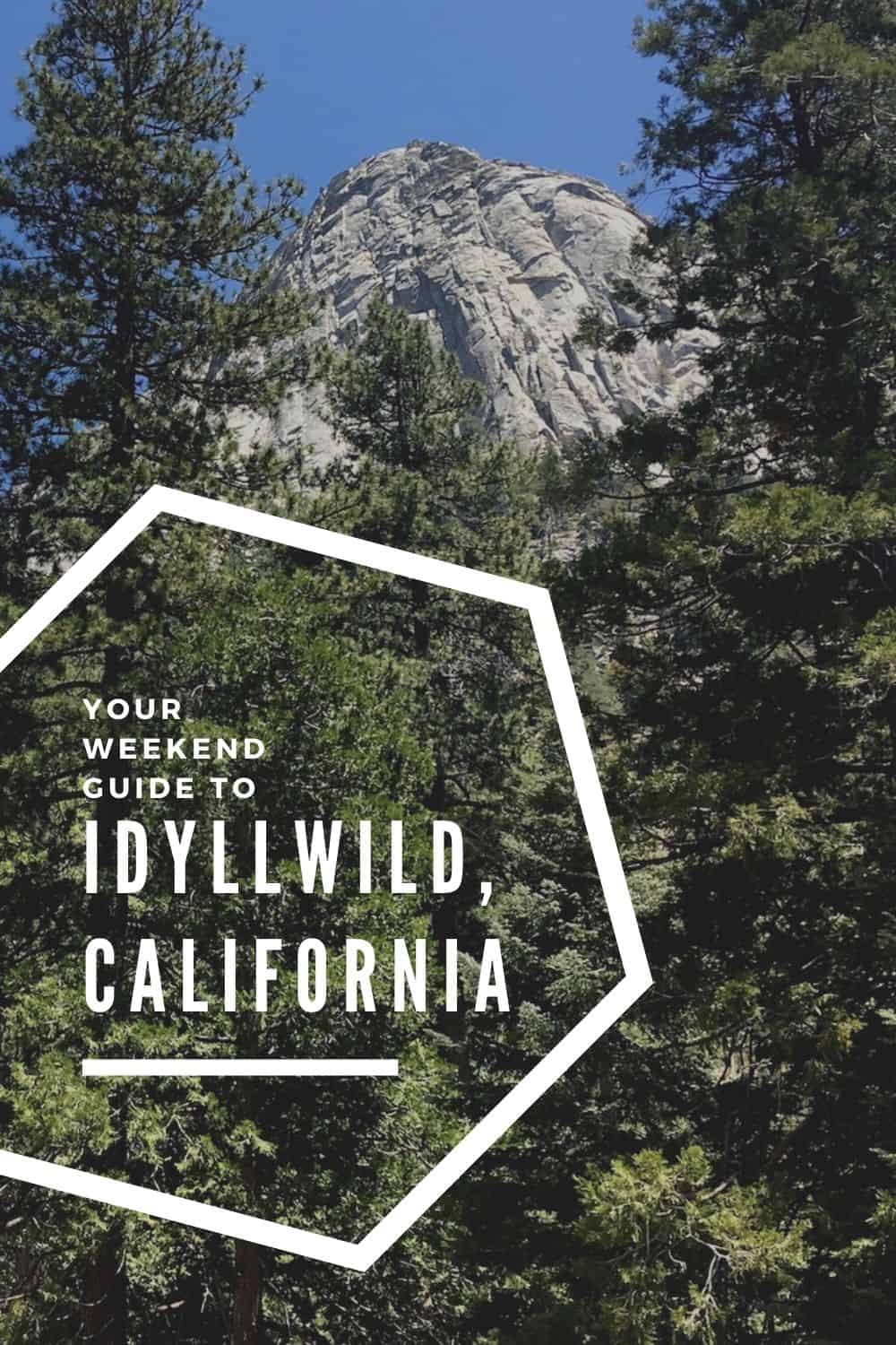 WHAT TO DO IN IDYLLWILD, CA – YOUR WEEKEND GUIDE